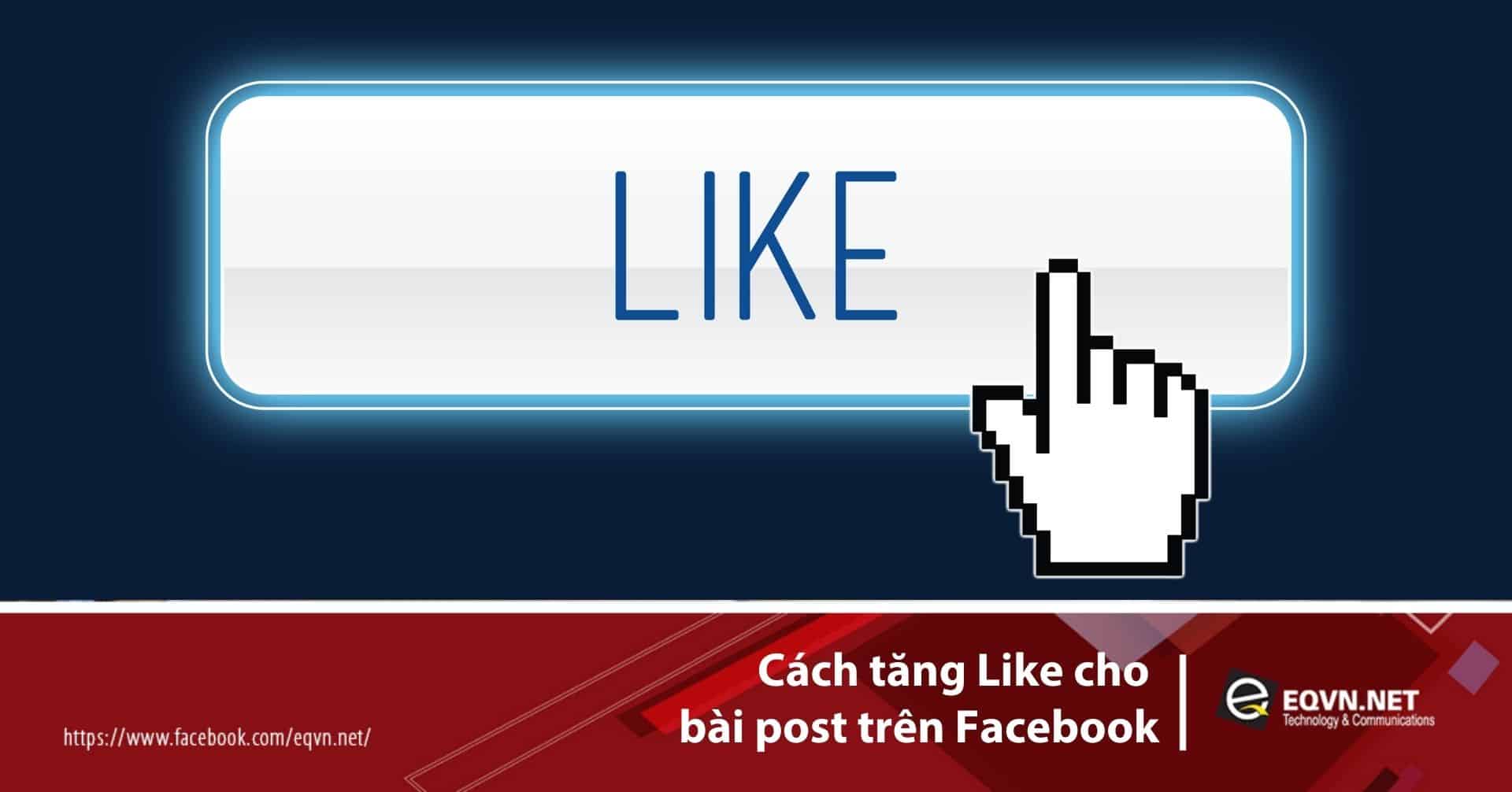 cach-tang-like-facebook