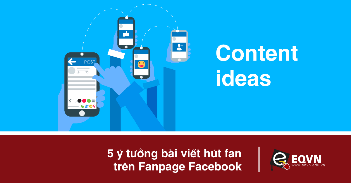 5 ý tưởng bài viết trên Fanpage Facebook