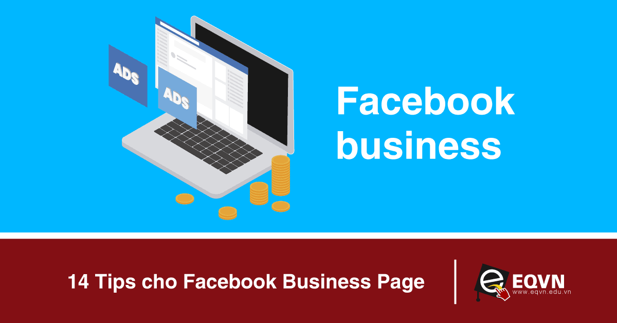 14 Tips cho Facebook Business Page (phần 1)
