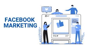 Facebook Marketing là gì?