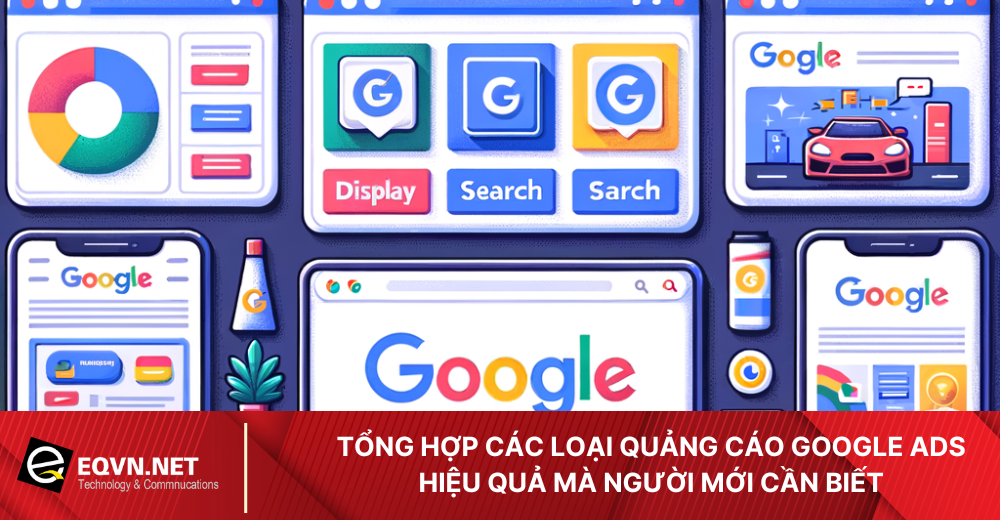 Tổng hợp các loại quảng cáo Google Ads cho người mới bắt đầu