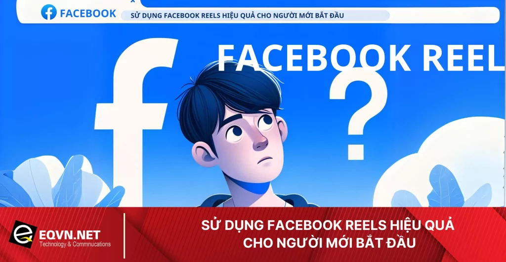cách sử dụng Facebook Reels