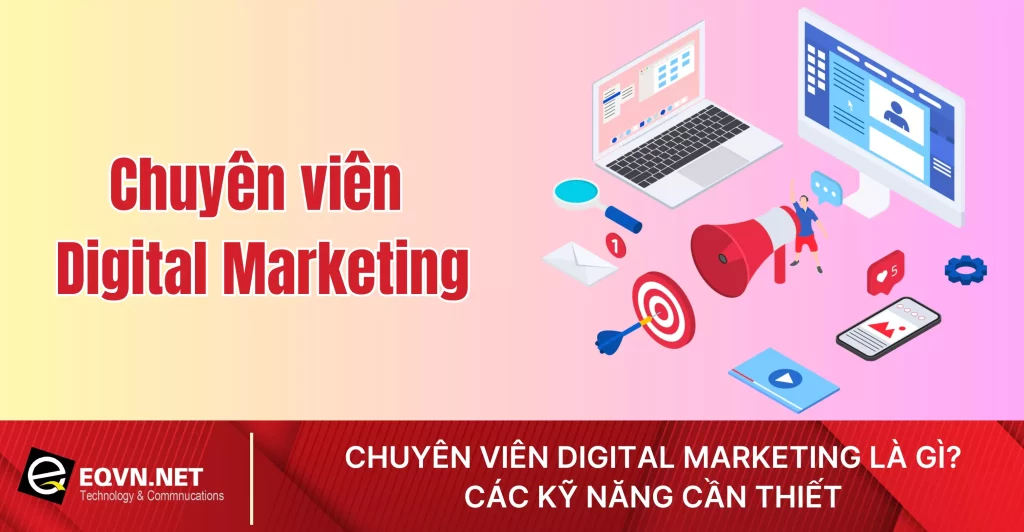 Chuyên viên Digital Marketing