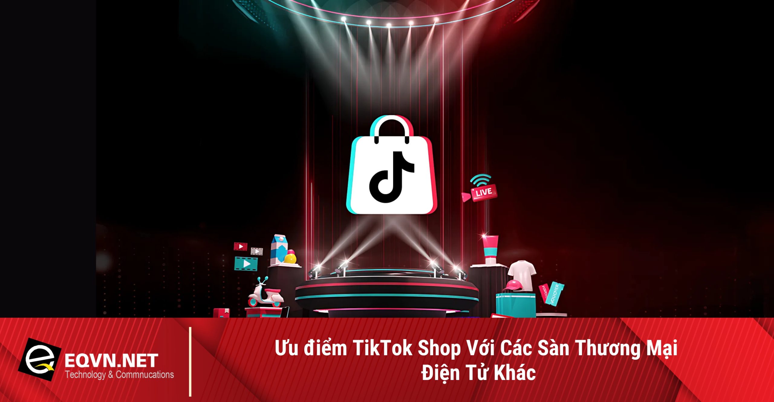 ưu điểm tiktok shop