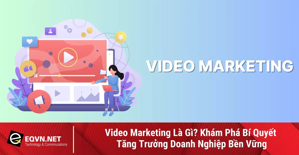 video-marketing-la-gi