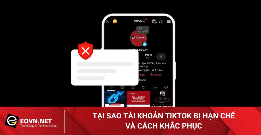 Tại sao tài khoản TikTok bị hạn chế và cách khắc phục