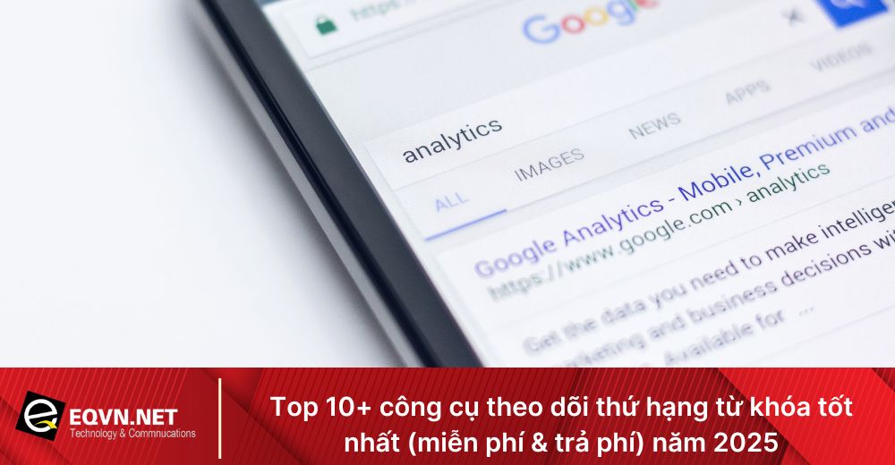 Công cụ theo dõi thứ hạng từ khóa