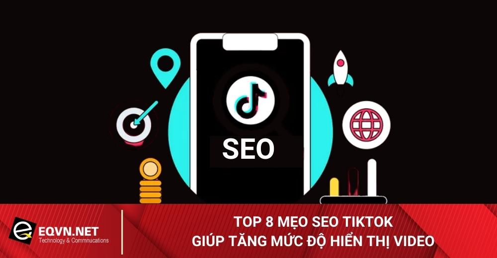Top-8-meo-SEO-TikTok-giup-tang-muc-do-hien-thi-video