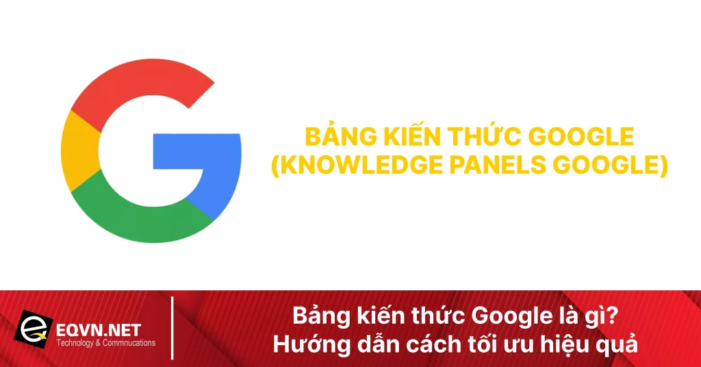 bảng kiến thức google
