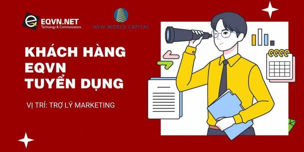 New World Capital tuyển dụng Trợ lý Marketing